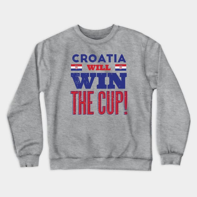 Croatia Win the Cup Crewneck Sweatshirt by SLAG_Creative